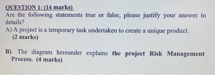 QUESTION 1: (14 marks) Are the following