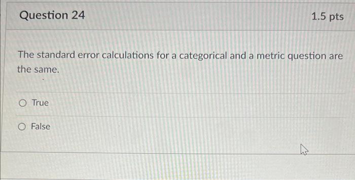 Question 22 1.5 pts Given a sample of numbers,