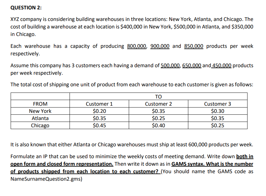 QUESTION 2: XYZ company is considering building