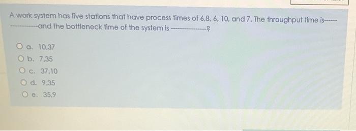 A work system has five stations that have process