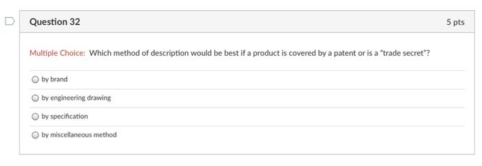 D Question 32 5 pts Multiple Choice: Which method
