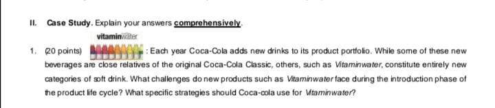 CASE STUDY 3 PARAGRAPHS, Explain thoroughly II.