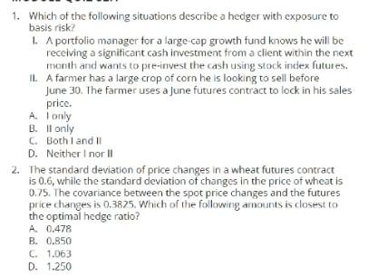 1. Which of the following situations describe a