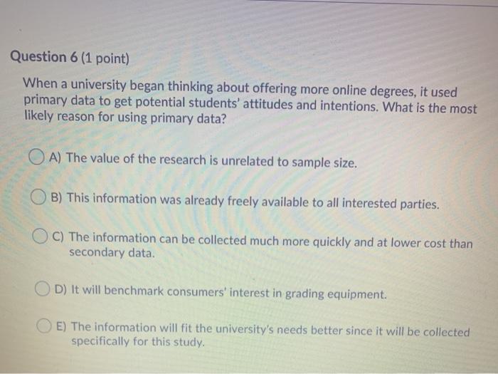 Question 6 (1 point) When a university began