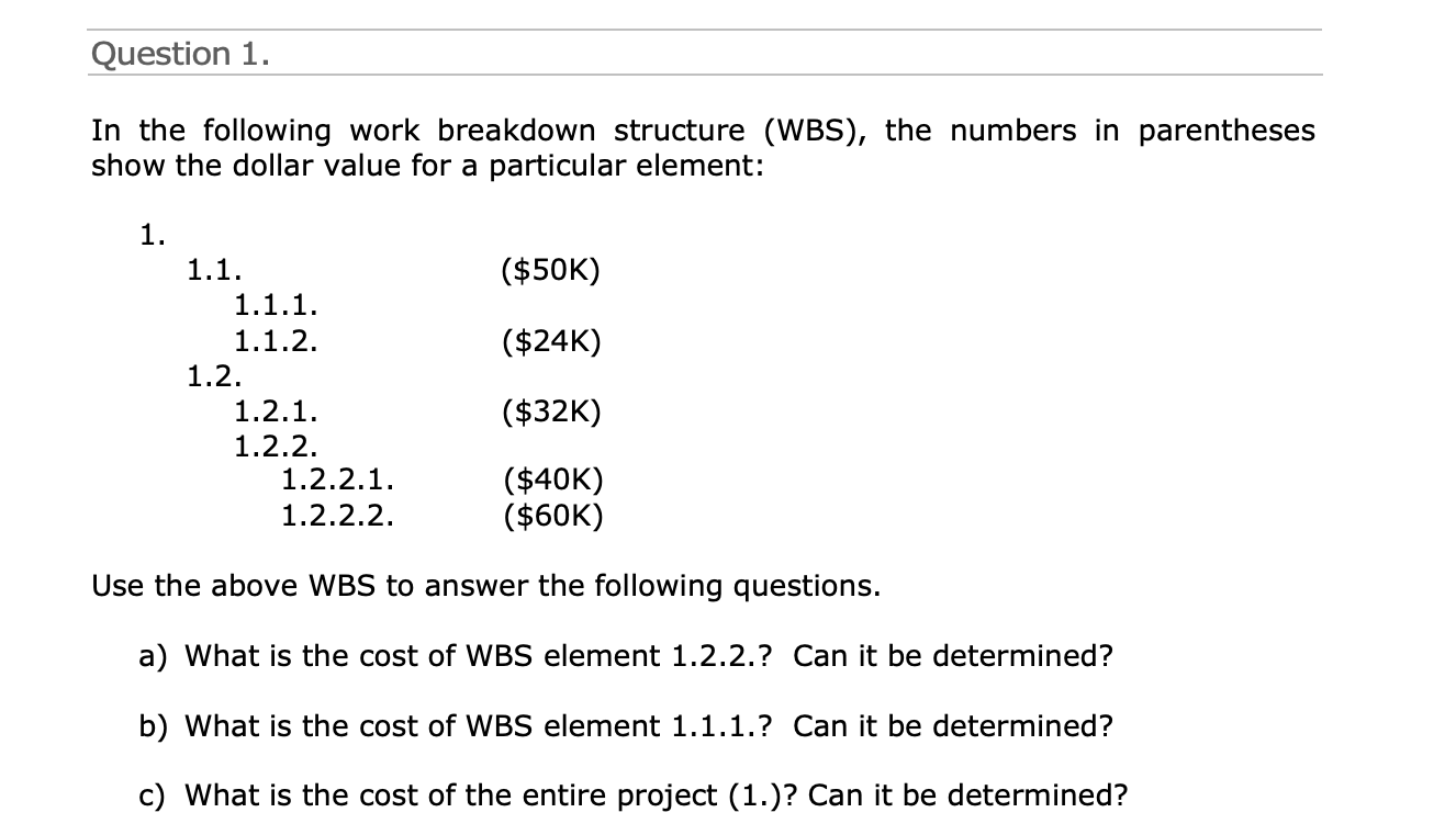 Question 1. In the following work breakdown