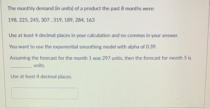 The monthly demand (in units) of a product the