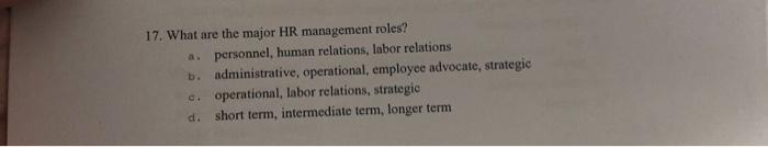 17, answer asap course: HR management 17. What