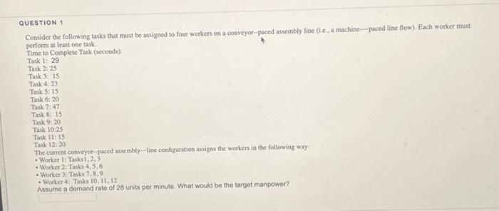 QUESTION 1 Consider the following tasks that must