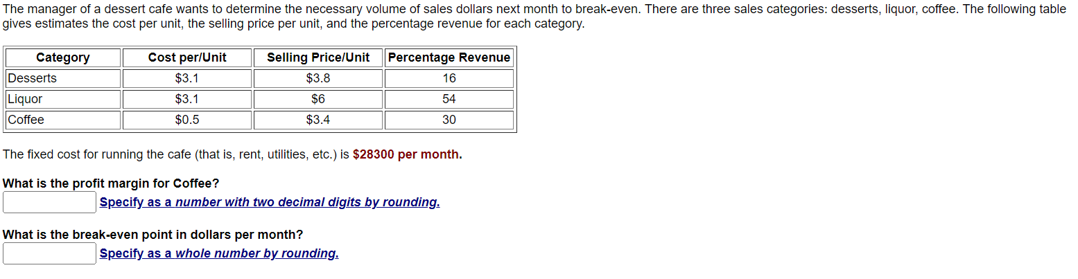 The manager of a dessert cafe wants to determine