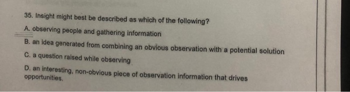 19) Design thinking can provide a process for A)