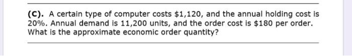 (C). A certain type of computer costs $1,120, and