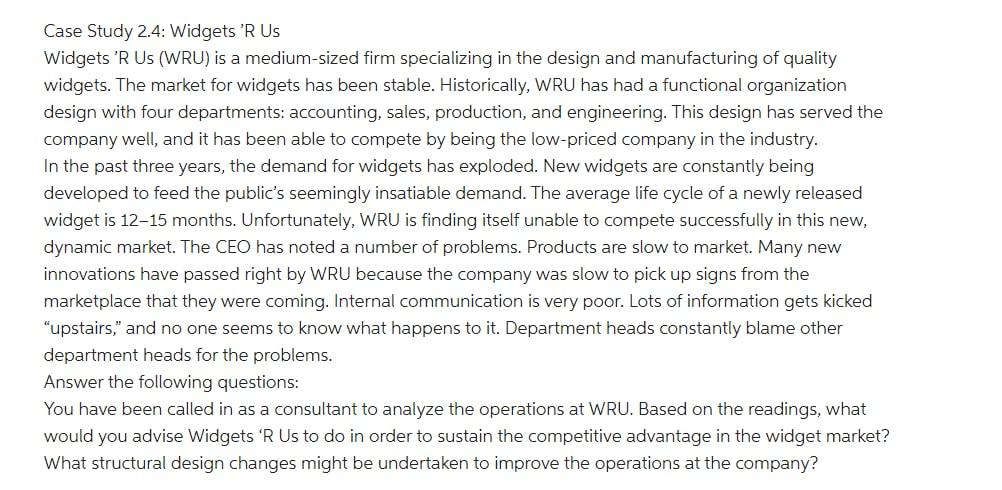 Case Study 2.4: Widgets 'R Us Widgets 'R Us (WRU)