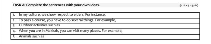 (pt x 5 = 5 pts) TASK A: Complete the sentences