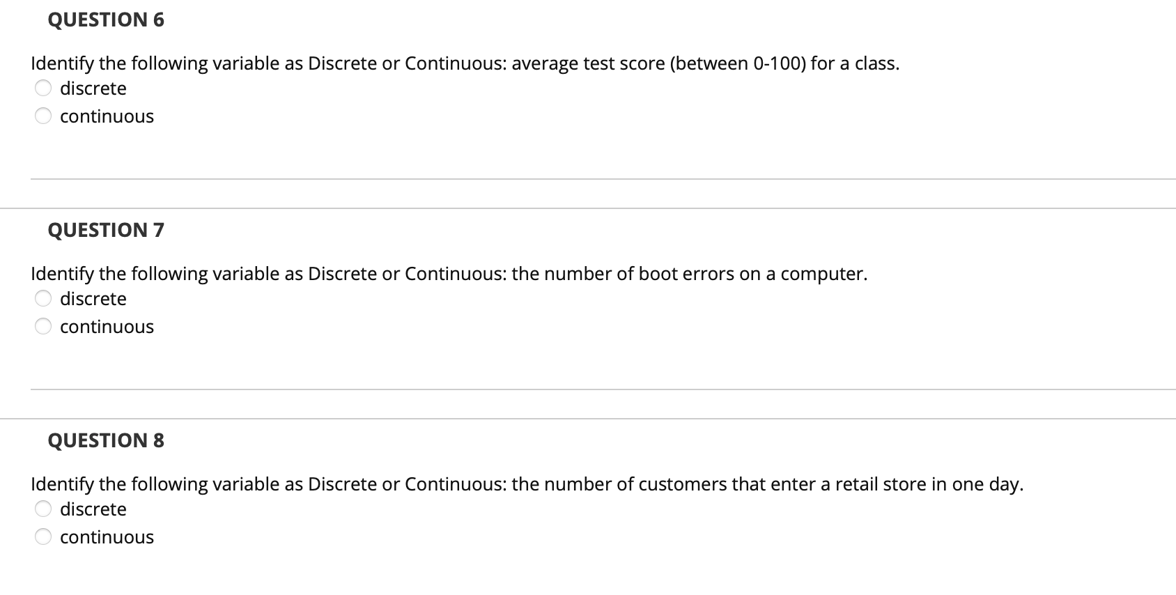 QUESTION 6 Identify the following variable as