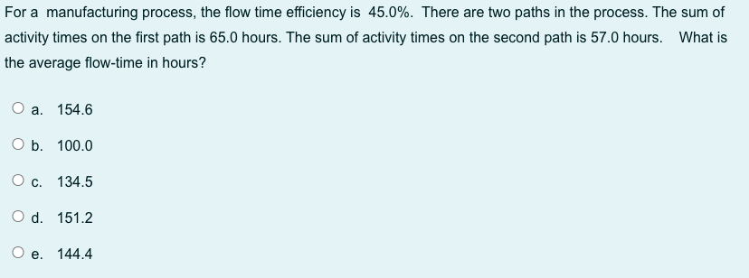 For a manufacturing process, the flow time
