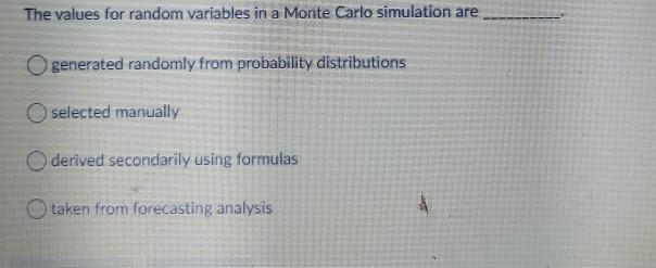 The values for random variables in a Monte Carlo