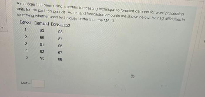 A manager has been using a certain forecasting