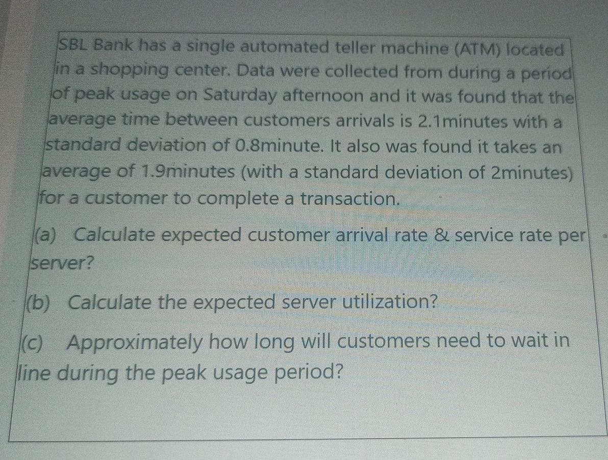 SBL Bank has a single automated teller machine