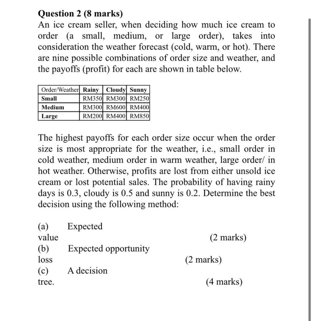 Question 2 (8 marks) An ice cream seller, when