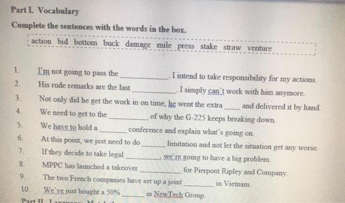 Part L Vocabulary Complete the sentences with the