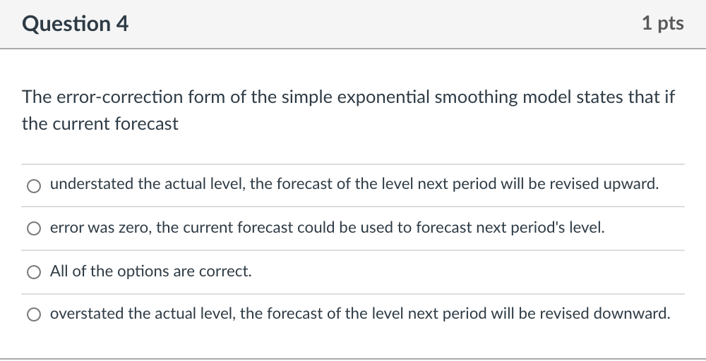 Question 4 1 pts The error-correction form of the