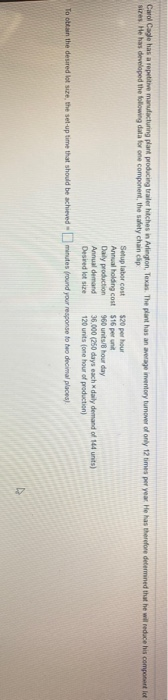 Carol Cagle has a repetitive manufacturing plant