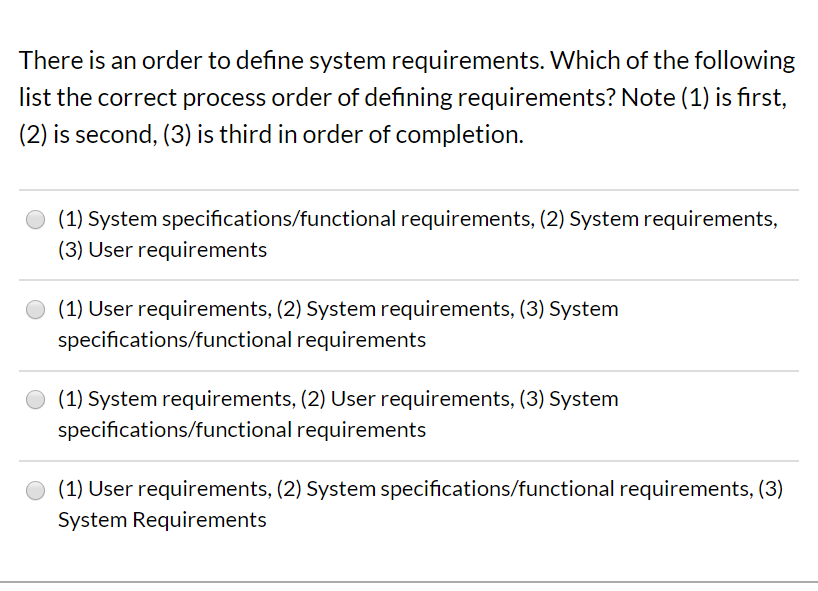 There is an order to define system requirements.