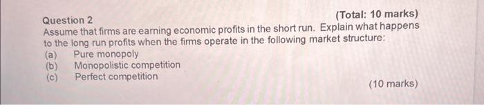 please answer asap Question 2 (Total: 10 marks)