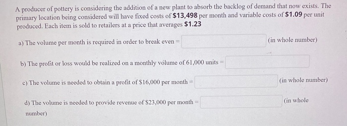 A producer of pottery is considering the addition