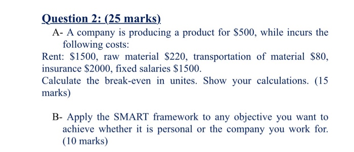 Question 2: (25 marks) A- A company is producing