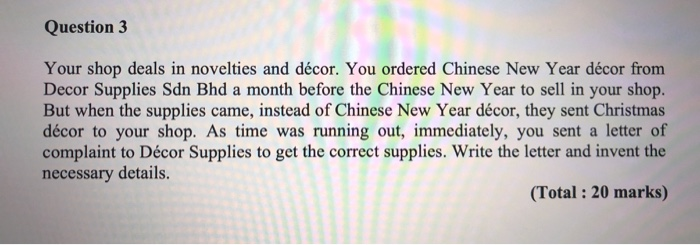 Question 3 Your shop deals in novelties and dcor.