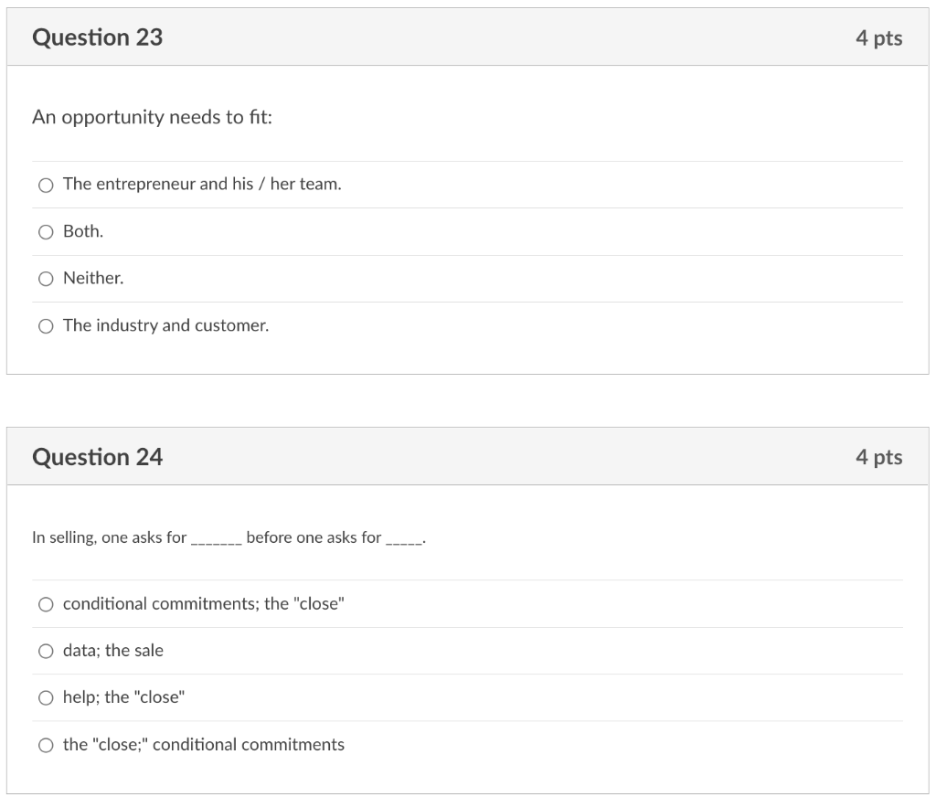 Question 23 4 pts An opportunity needs to fit: O