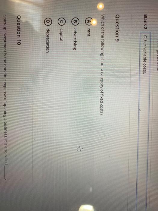 Blank 2 Other variable costs. Question 9 Which of