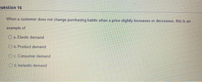 uestion 16 When a customer does not change