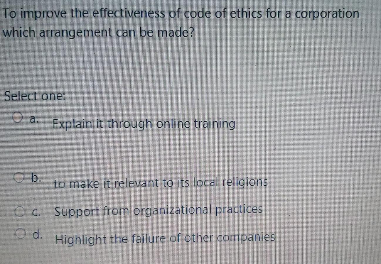 22 To improve the effectiveness of code of ethics