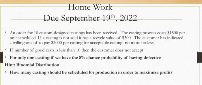 - An order for 10 custom-designed castings has