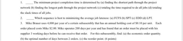 1. The minimum project completion time is