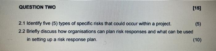 QUESTION TWO [15] 2.1 Identify five (5) types of
