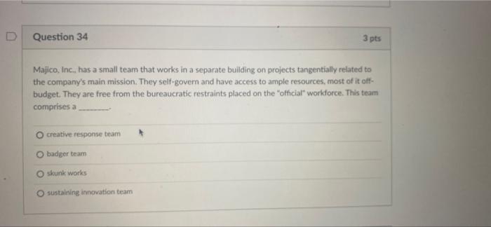 D Question 34 3 pts Majico, Inc., has a small