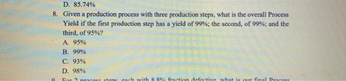 D. 85.74% 8. Given a production process with