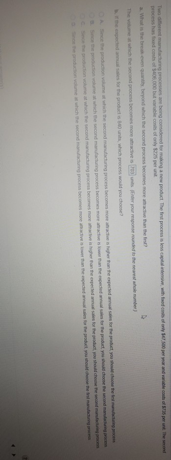 Two different manufacturing processes are being