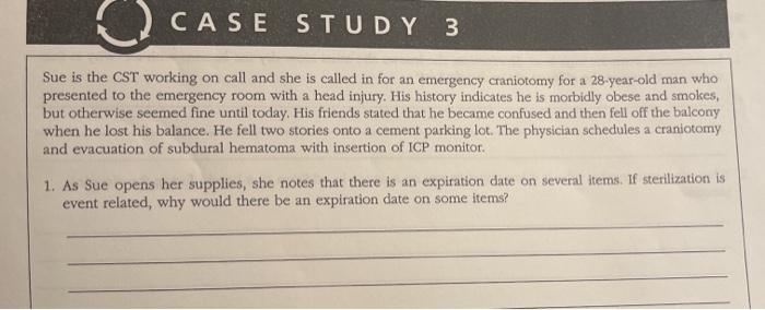 o CASE STUDY 3 Sue is the CST working on call and