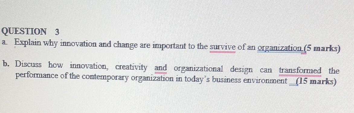 QUESTION 3 a. Explain why innovation and change