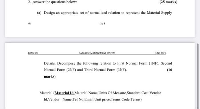 2. Answer the questions below: (25 marks) (a)
