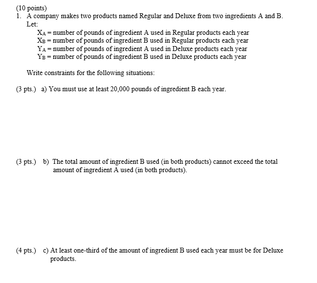 (10 points) 1. A company makes two products named