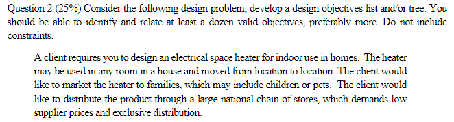 Question 2 (25%) Consider the following design