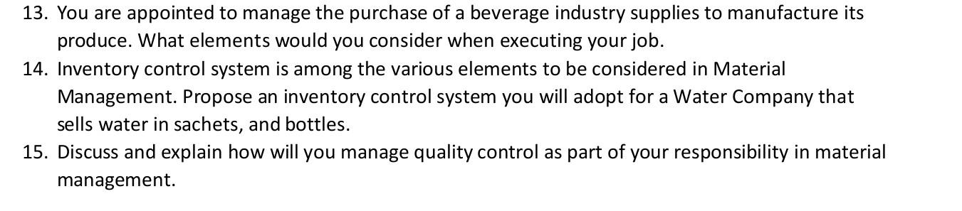 13. You are appointed to manage the purchase of a