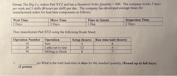 Given: The Big Co. makes Part XYZ and has a