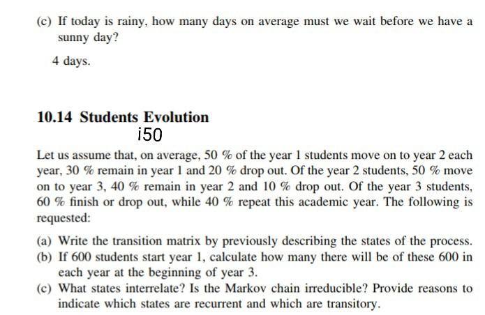 (c) If today is rainy, how many days on average