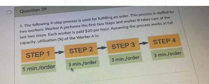 Question 39 5. The following 4-step process is